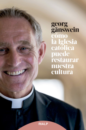 Georg G?nswein. C?mo la iglesia cat?lica puede restaurar nuestra cultura