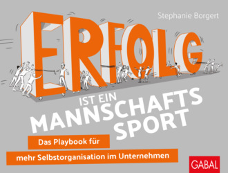 Stephanie Borgert. Erfolg ist ein Mannschaftssport