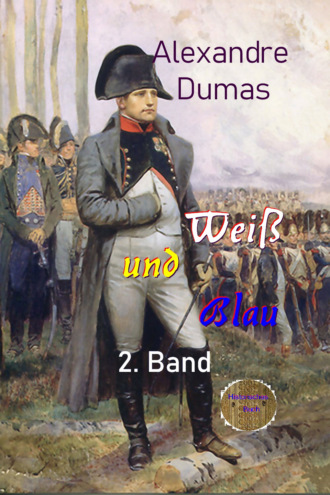 Alexandre Dumas. Wei? und Blau 2. Band