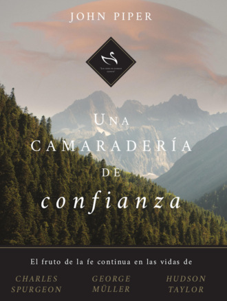 John  Piper. Una camarader?a de confianza