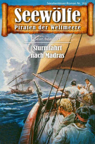 Sean Beaufort. Seew?lfe - Piraten der Weltmeere 703