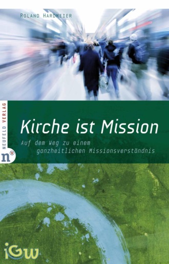 Roland Hardmeier. Kirche ist Mission