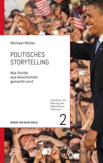 Michael M?ller. Politisches Storytelling