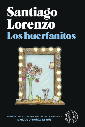 Santiago Lorenzo. Los huerfanitos