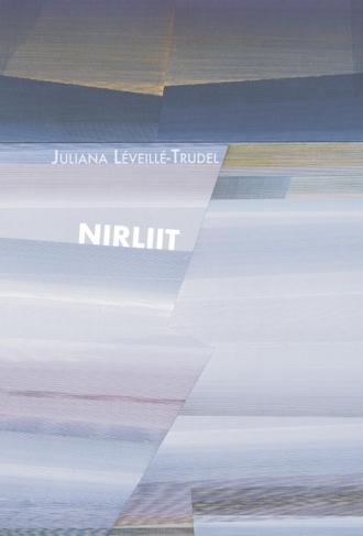 Juliana L?veill?-Trudel. Nirliit