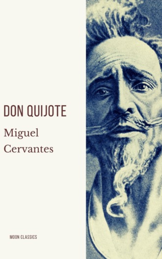 Мигель де Сервантес Сааведра. Don Quijote