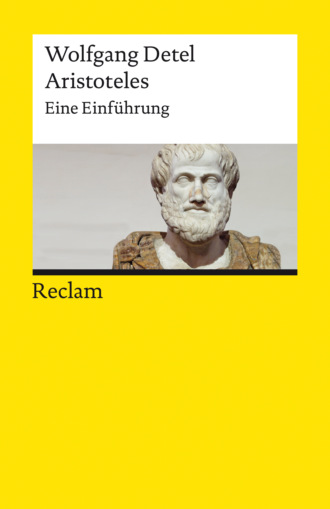 Wolfgang Detel. Aristoteles. Eine Einf?hrung