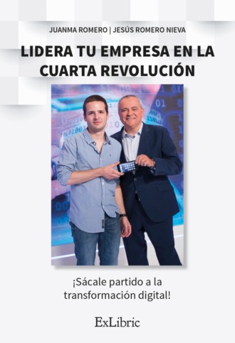 Juan Manuel Romero Mart?n. Lidera tu empresa en la cuarta revoluci?n