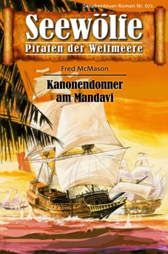 Fred McMason. Seew?lfe - Piraten der Weltmeere 671