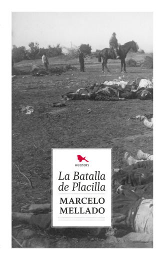 Marcelo Mellado. La batalla de placilla