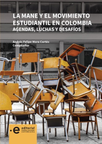 Andr?s Felipe Mora Cort?s. La MANE y el movimiento estudiantil en Colombia