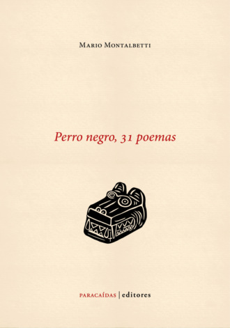 Mario Montalbetti. Perro negro, 31 poemas