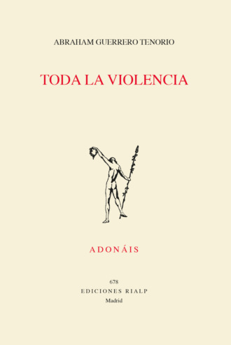 Abraham Guerrero Tenorio. Toda la violencia