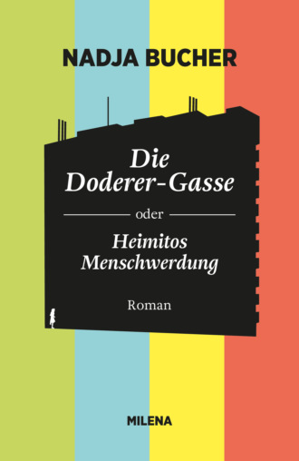 Nadja Bucher. DIE DODERER-GASSE