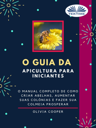 Обложка книги «O Guia Da Apicultura Para Iniciantes»
