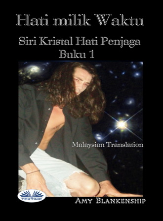 Amy Blankenship. Hati Milik Waktu