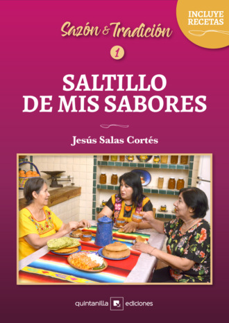 Jes?s Salas Cort?s. Saltillo de mis sabores