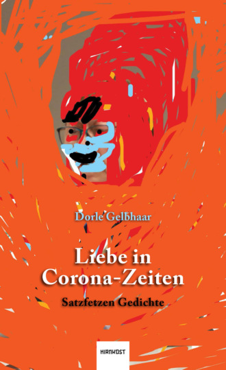 Dorle Gelbhaar. Liebe in Corona-Zeiten