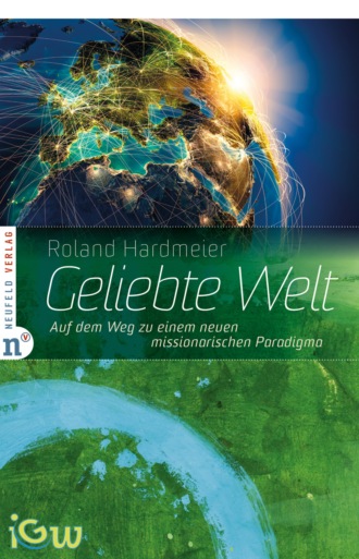 Roland Hardmeier. Geliebte Welt