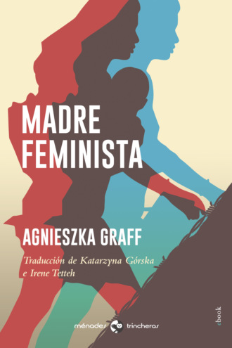 Agnieszka Graff. Madre feminista