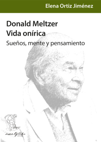 Elena Ortiz Jim?nez. Donald Meltzer, vida on?rica