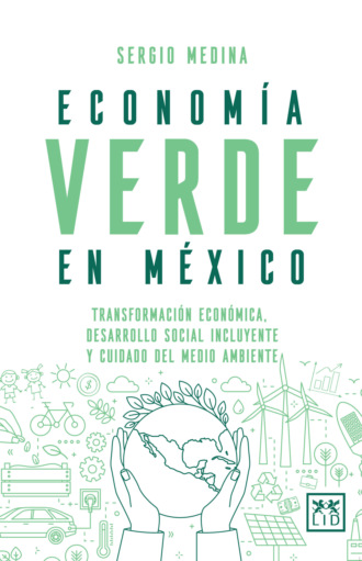 Sergio Medina. Econom?a verde en M?xico