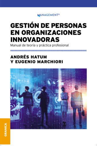 Andr?s Hatum. Gesti?n de personas en organizaciones innovadoras