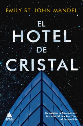 Emily St. John Mandel. El hotel de cristal