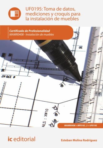 Esteban Molina Rodr?guez. Toma de datos, mediciones y croquis para la instalaci?n de muebles. MAMR0408