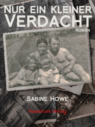 Sabine Howe. Nur ein kleiner Verdacht