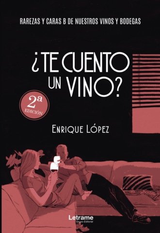 Enrique L?pez. ?Te cuento un vino?