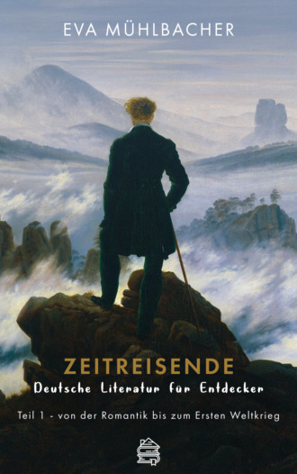 Eva M?hlbacher. Zeitreisende - Deutsche Literatur f?r Entdecker