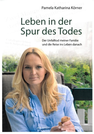 Pamela Katharina K?rner. Leben in der Spur des Todes