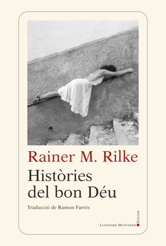 Rainer Maria Rilke. Hist?ries del bon D?u