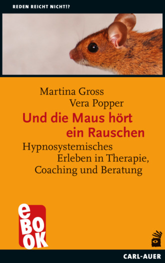 Martina Gross. Und die Maus h?rt ein Rauschen