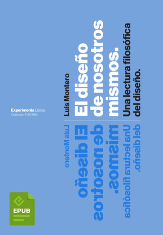 Luis Montero. El dise?o de nosotros mismos