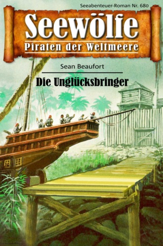 Sean Beaufort. Seew?lfe - Piraten der Weltmeere 680