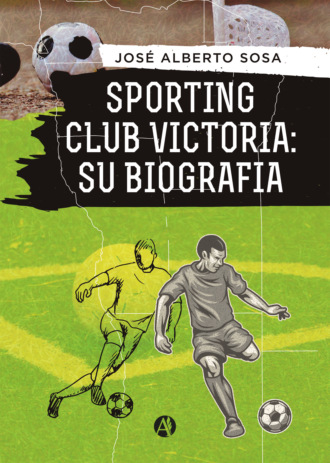 Jose Alberto Sosa. Sporting Club Victoria: Su biograf?a