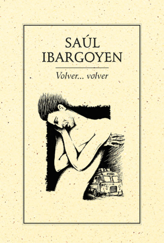 Sa?l Ibargoyen. Volver… volver