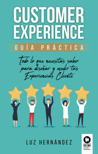 Luz Hern?ndez Hern?ndez. Customer Experience. Gu?a pr?ctica