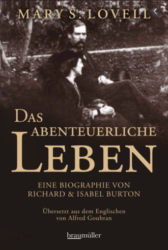 Mary S. Lovell. Das abenteuerliche Leben