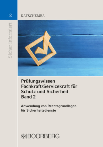 Torsten Katschemba. Pr?fungswissen Fachkraft/Servicekraft f?r Schutz und Sicherheit Band 2