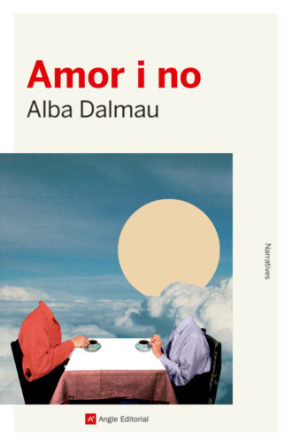 Alba Dalmau. Amor i no