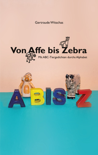 Nele Handwerker. Von Affe bis Zebra