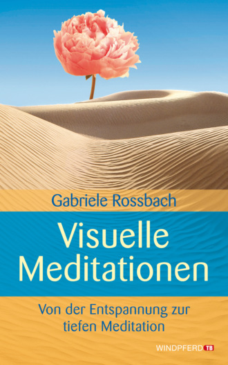 Gabriele Rossbach. Visuelle Meditationen