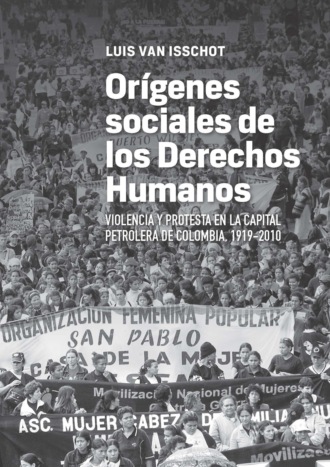 Luis van Isschot. Or?genes sociales de los derechos humanos