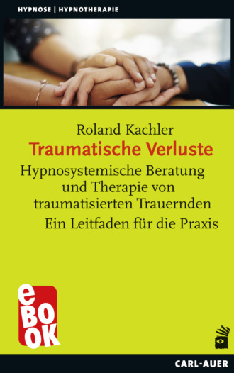 Roland Kachler. Traumatische Verluste