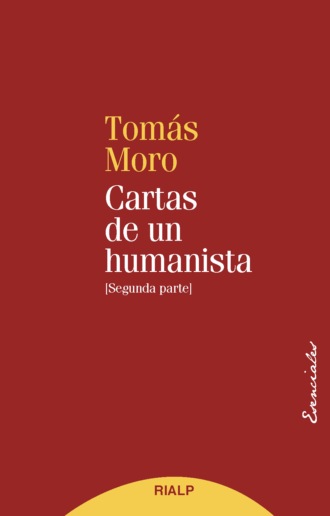 Santo Tom?s Moro. Cartas de un humanista (II)