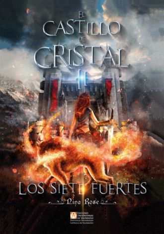 Nina Rose. El Castillo de Cristal II - Los siete fuertes