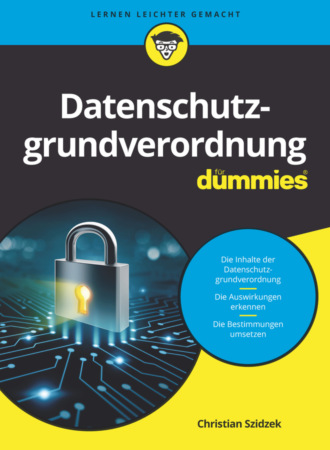 Christian Szidzek. Datenschutzgrundverordnung f?r Dummies